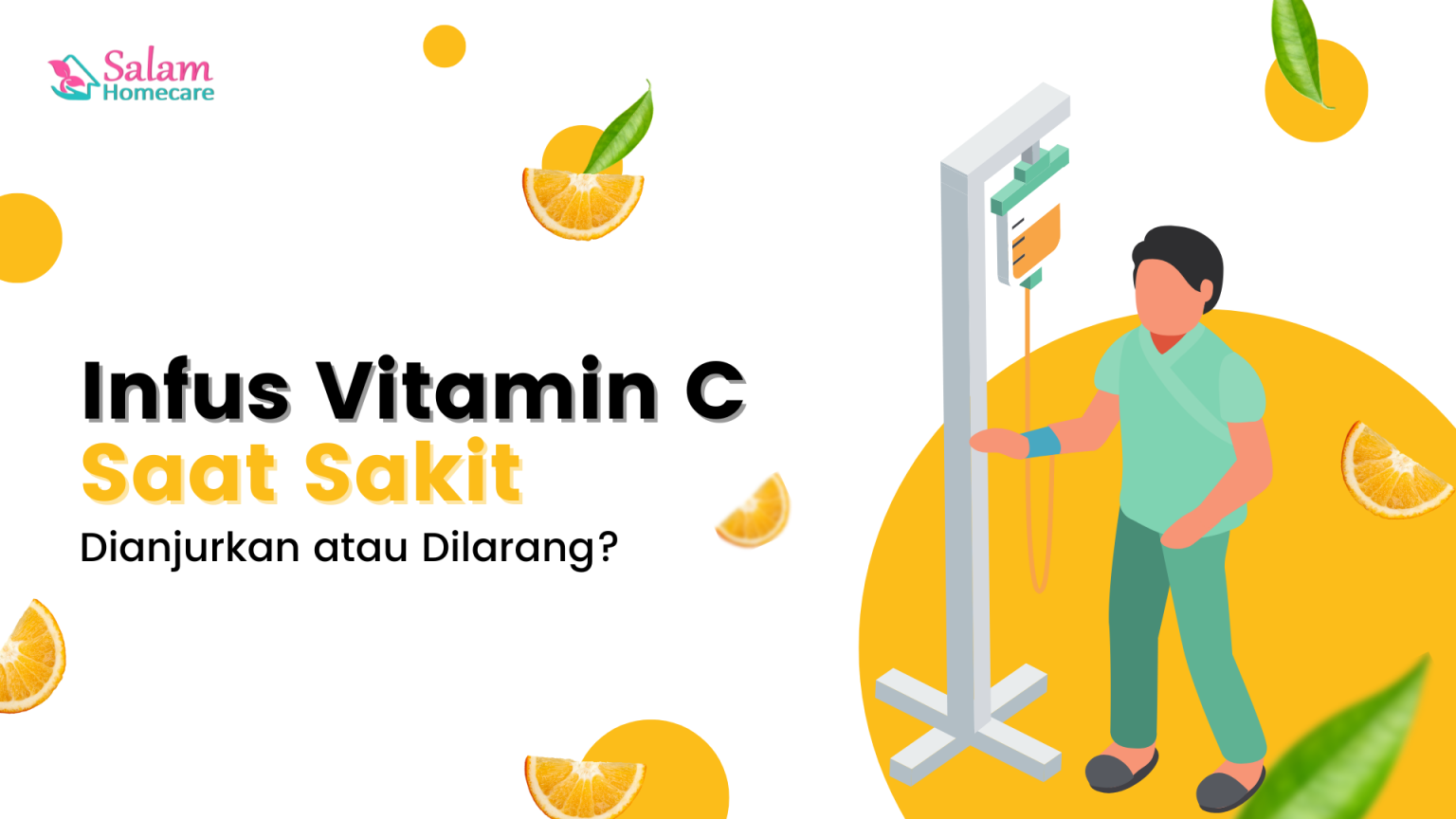 Bolehkah Infus Vitamin C Saat Sakit Salam Homecare