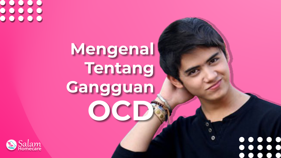 Mengenal Tentang Gangguan OCD