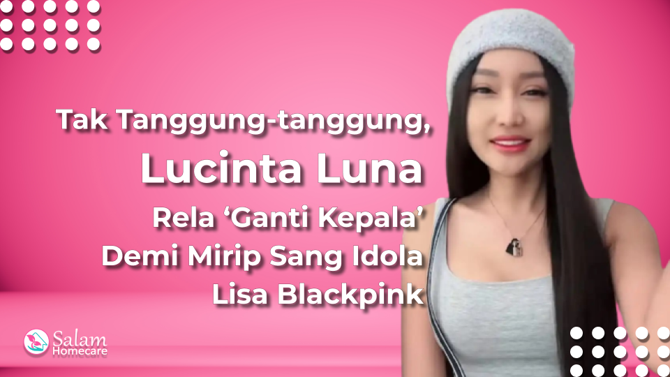 Tak Tanggung-tanggung, Lucinta Luna Rela 'Ganti Kepala' Demi Mirip Sang Idola Lisa Blackpink
