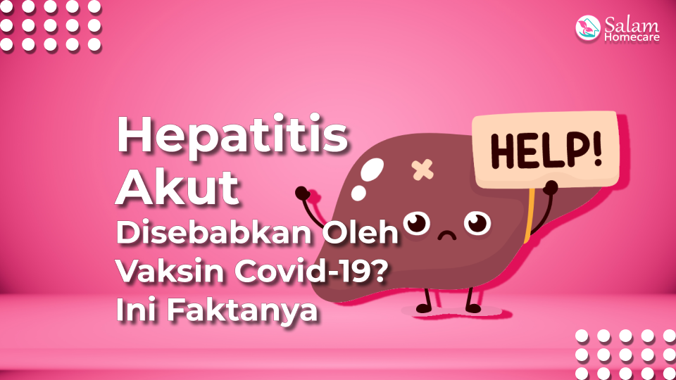 Hepatitis Akut Misterius Disebabkan Oleh Vaksin Covid-19? Ini Faktanya