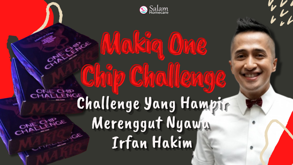 Inilah Komposisi Makiq Chip Challenge Yang Hampir Mengancam Nyawa Irfan Hakim