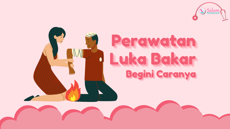 Perawatan Luka Bakar Begini Caranya Salam Homecare