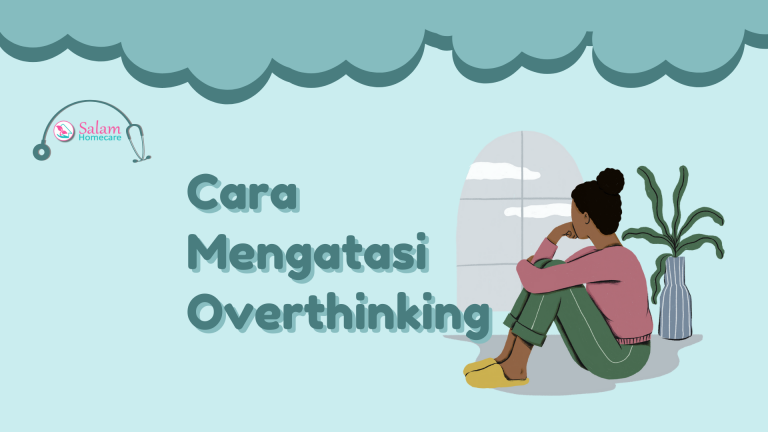 Cara Mengatasi Overthinking