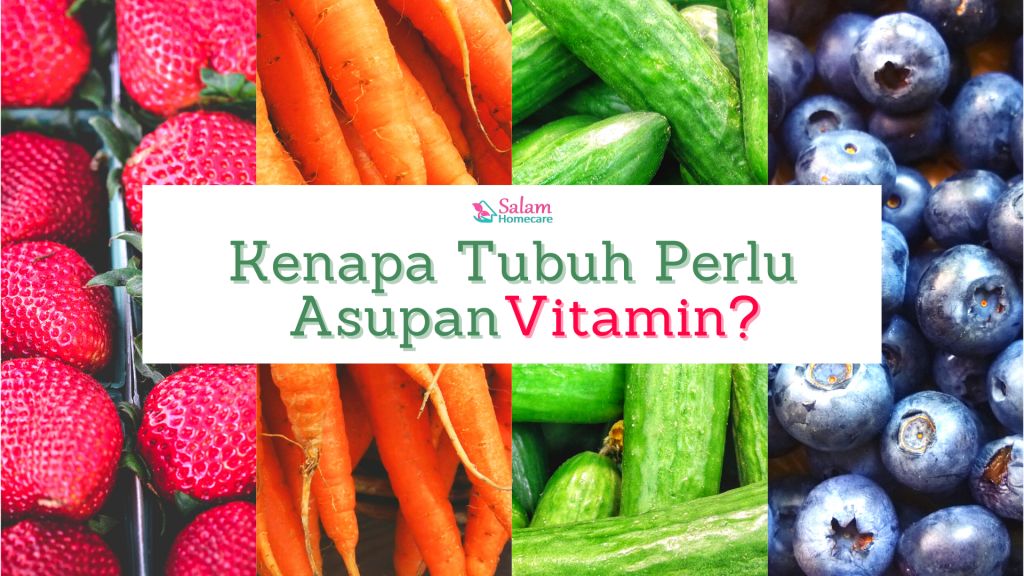 Kenapa Tubuh Kita Perlu Asupan Vitamin?