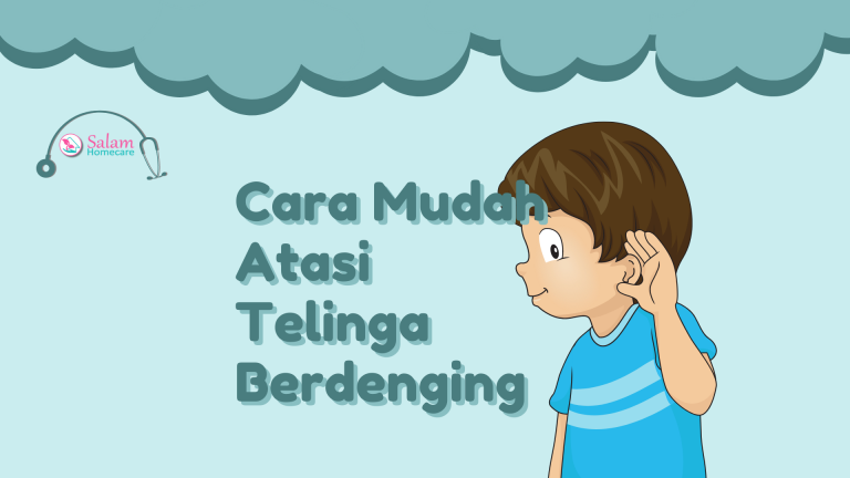 Cara Mudah Atasi Telinga Berdenging Salam Homecare