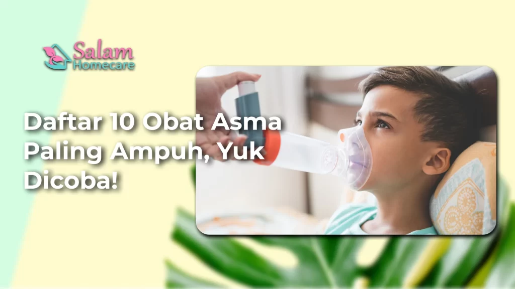 Daftar 10 Obat Asma Paling Ampuh, Yuk Dicoba!