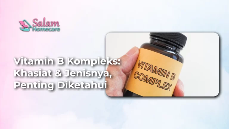 Vitamin B Kompleks: Khasiat Dan Jenisnya, Penting Diketahui