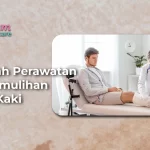 Langkah Perawatan dan Pemulihan Patah Kaki