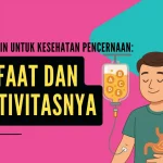 Infus Vitamin untuk Kesehatan Pencernaan: Manfaat dan Efektivitasnya
