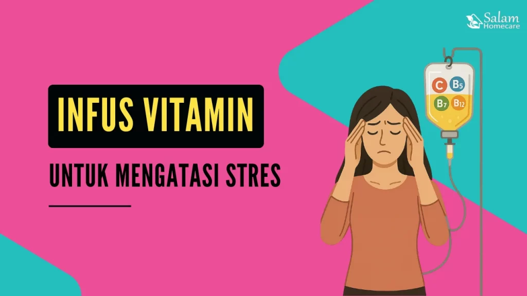 Infus Vitamin untuk Mengatasi Stres