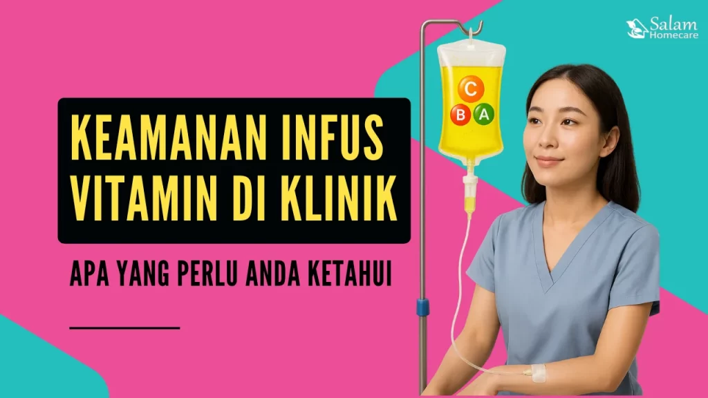 Keamanan Infus Vitamin di Klinik: Apa yang Perlu Anda Ketahui