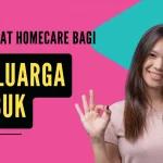 Manfaat Homecare bagi Keluarga yang Sibuk