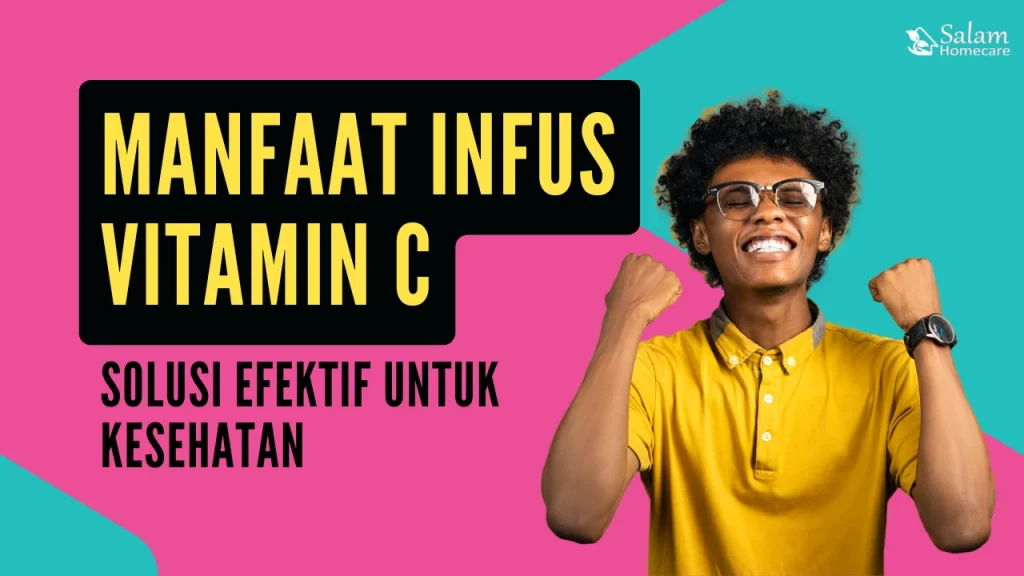 Manfaat Infus Vitamin C: Solusi Efektif untuk Kesehatan