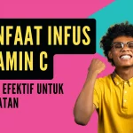 Manfaat Infus Vitamin C: Solusi Efektif untuk Kesehatan