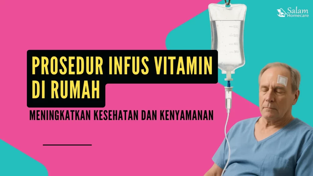 Prosedur Infus Vitamin di Rumah: Meningkatkan Kesehatan dengan Nyaman