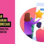 Review Pengalaman Pasien Gunakan Layanan Homecare: Meningkatkan Kualitas Pelayanan Kesehatan