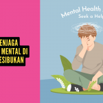 Cara Menjaga Kesehatan Mental di Tengah Kesibukan