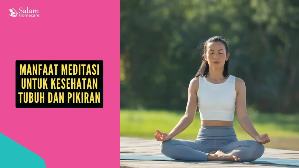 Manfaat Meditasi untuk Kesehatan Tubuh dan Pikiran