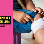 Proses Ganti Perban yang Aman dan Steril: Panduan Lengkap