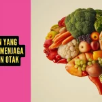 Makanan yang Membantu Menjaga Kesehatan Otak