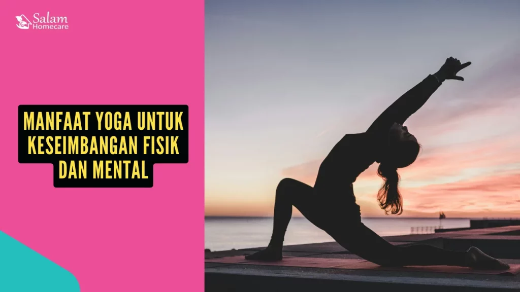 Manfaat Yoga untuk Keseimbangan Fisik dan Mental