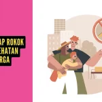 Bahaya Asap Rokok bagi Kesehatan Keluarga