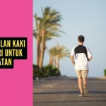 Manfaat Jalan Kaki Setiap Hari