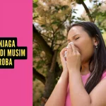 Tips Menjaga Kesehatan di Musim Pancaroba