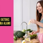Cara Aman Detoks Tubuh Secara Alami