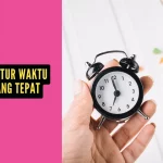 Tips Mengatur Waktu Makan yang Tepat