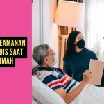 Prosedur Keamanan Tenaga Medis saat Visit Rumah